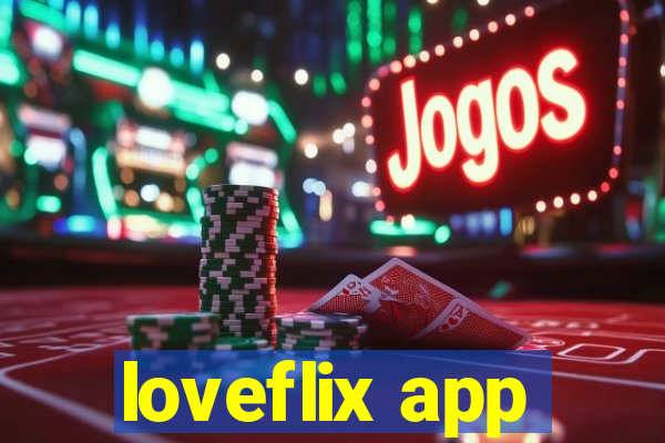 loveflix app